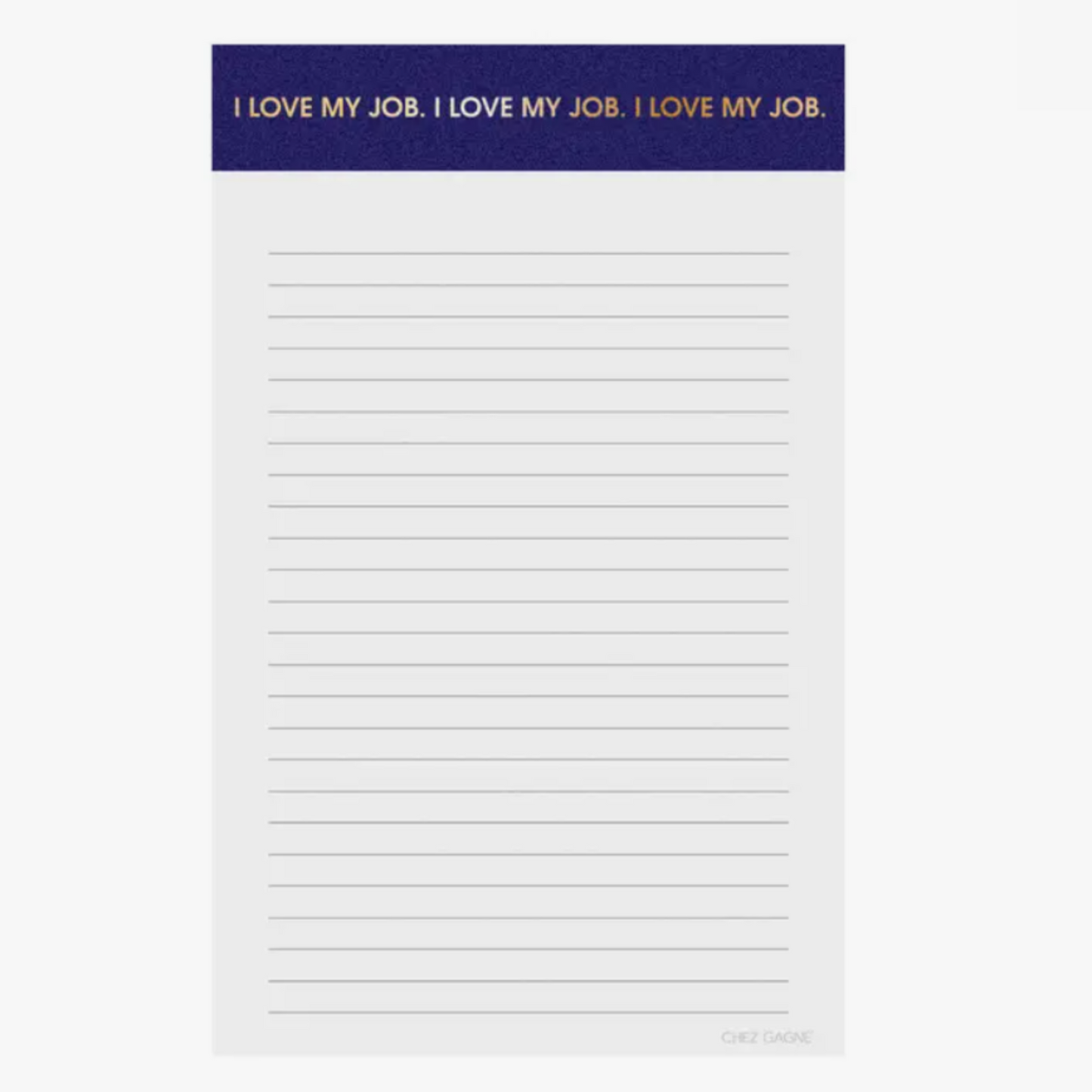 I Love My Job Notepad