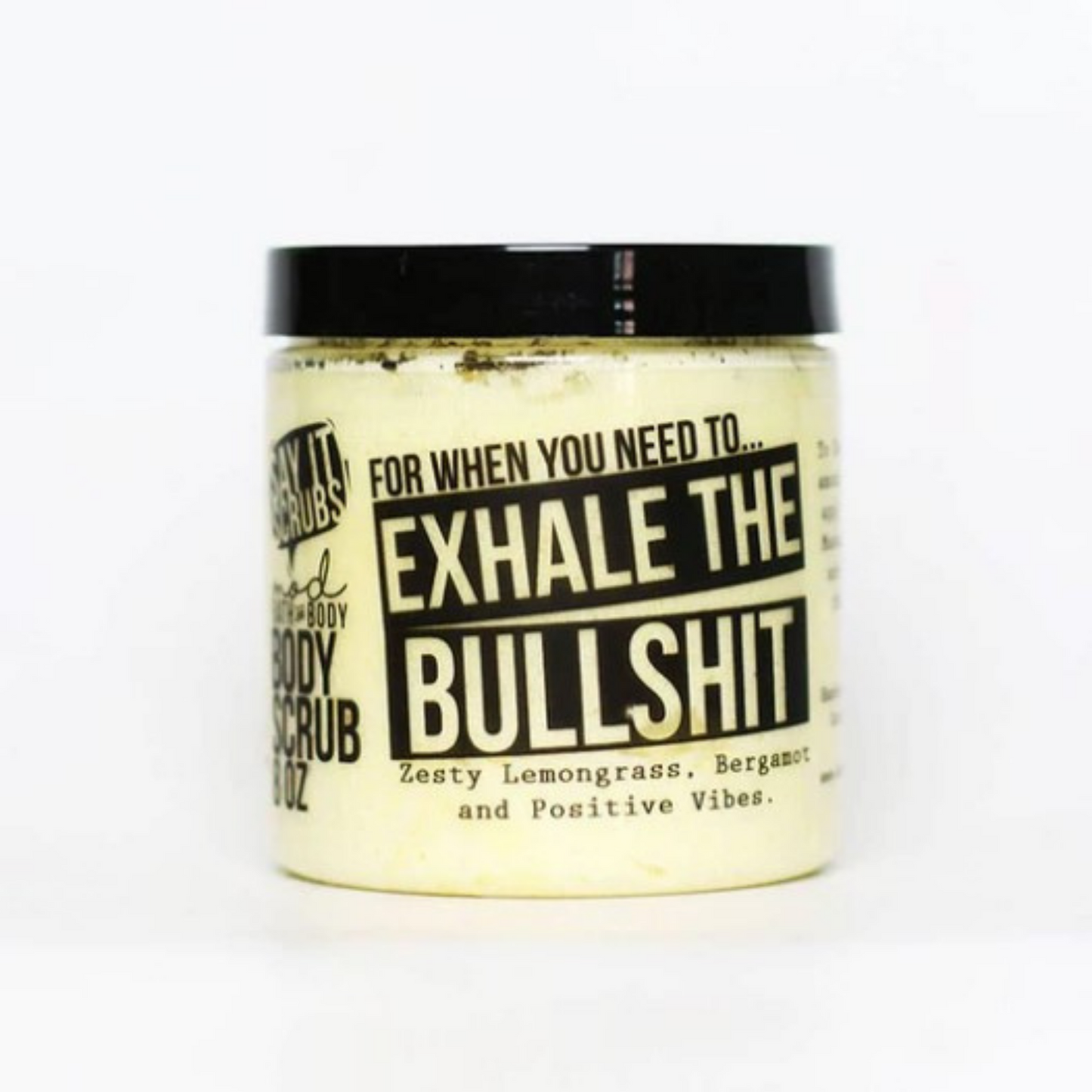 Exhale the Bullshit Sugar Scrub
