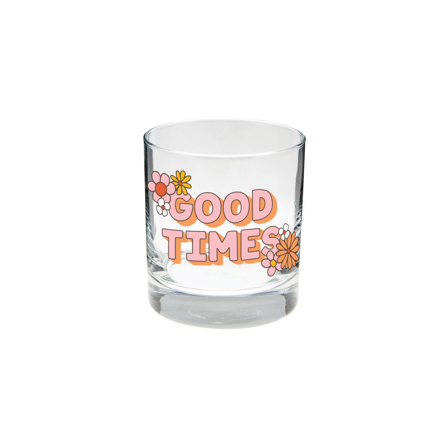 Good Times on the Rocks Glass