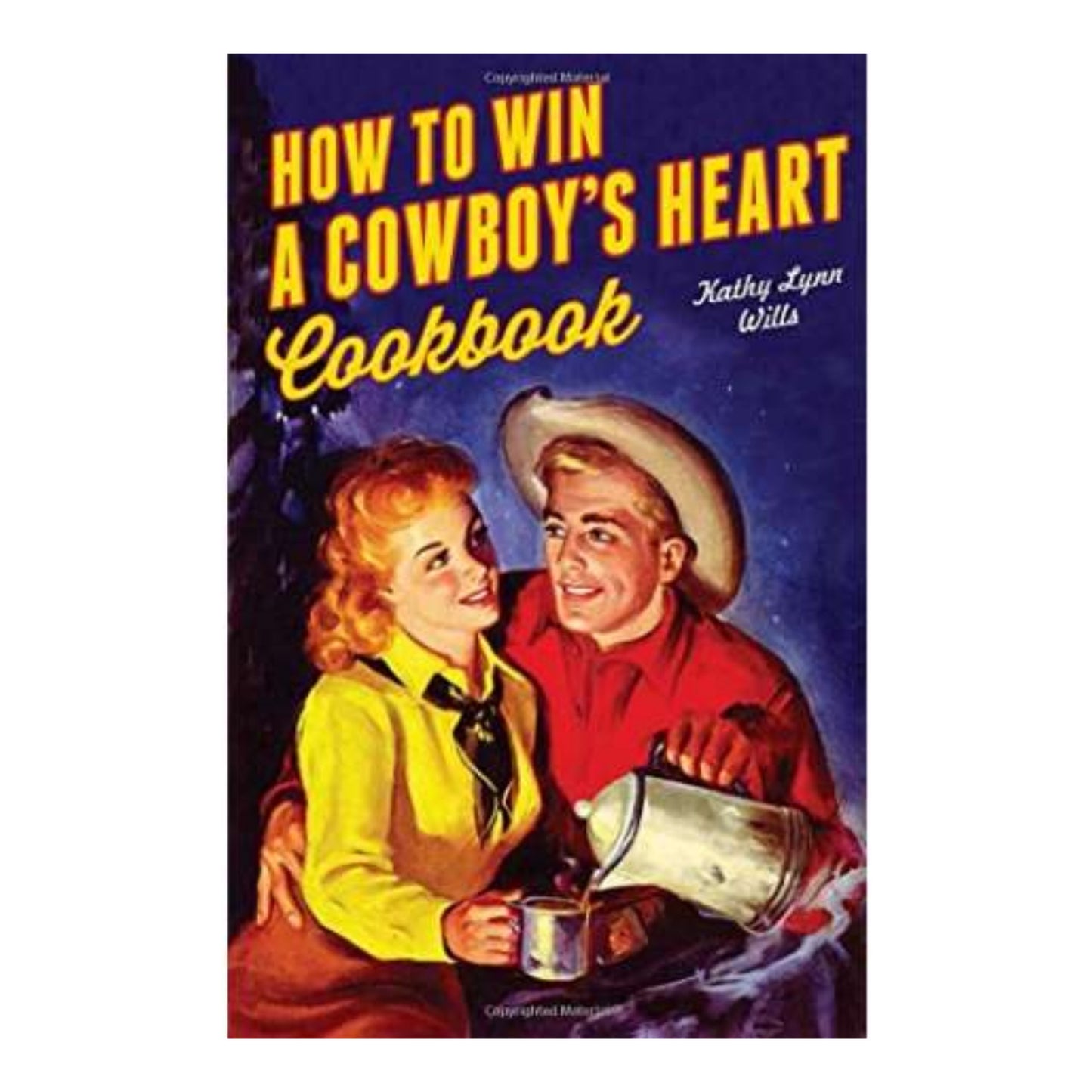 Cookbook: How to Win A Cowboy's Heart - Salty Box Co.