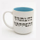 Oy Vey / Schmutz Happens Mug - Salty Box Co.